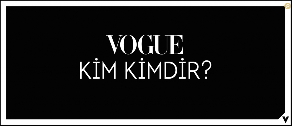 vogue kim kimdir